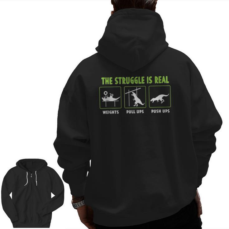 The Struggle Is Real Dinosaur Lover Fitness Gym Tank Top Zip Up Hoodie Back Print