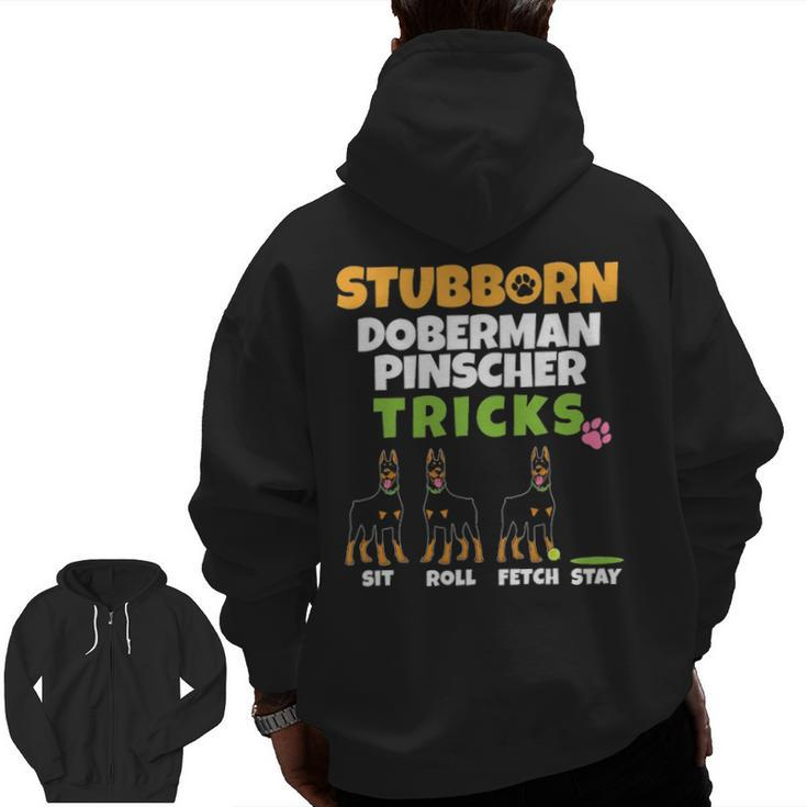 Stubborn Doberman Pinscher Tricks Dog Lover Dobermann Zip Up Hoodie Back Print