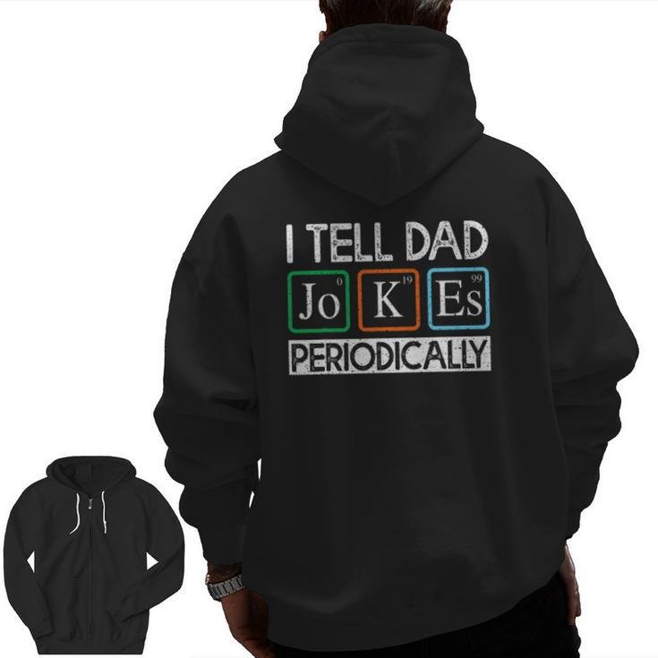 I Tell Dad Jokes Periodically Vintage Fathers Day Zip Up Hoodie Back Print