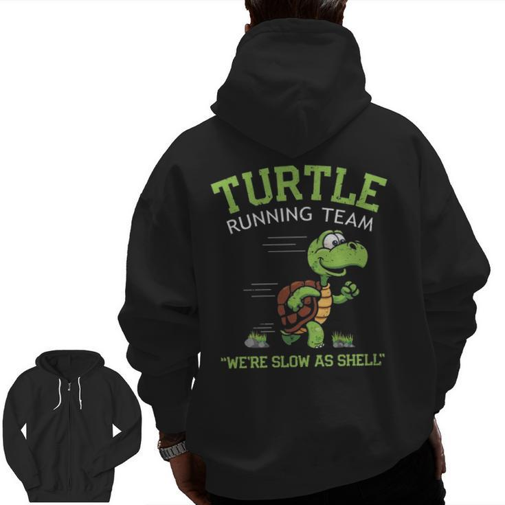 Turtle Running Team  Saying Sarcastic Marathon Zip Up Hoodie Back Print