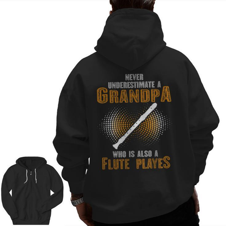 Never Underestimate Grandpa Who Is Also A Flute Player Zip Up Hoodie Back Print