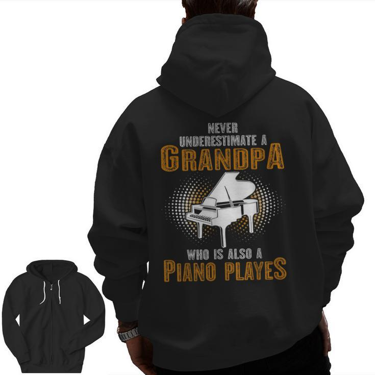 Never Underestimate Grandpa Who Is Also A Piano Player Zip Up Hoodie Back Print