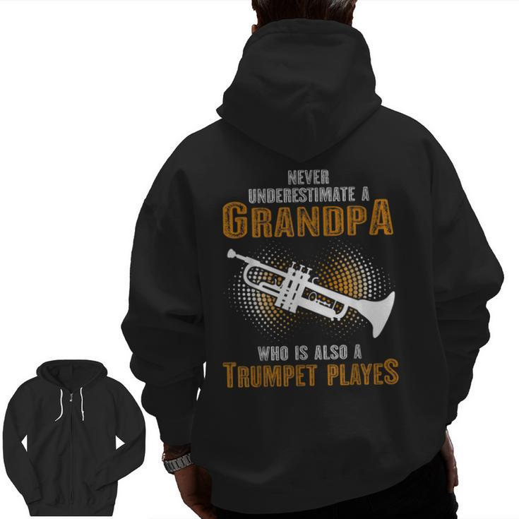 Never Underestimate Grandpa Who Is Also A Trumpet Player Zip Up Hoodie Back Print