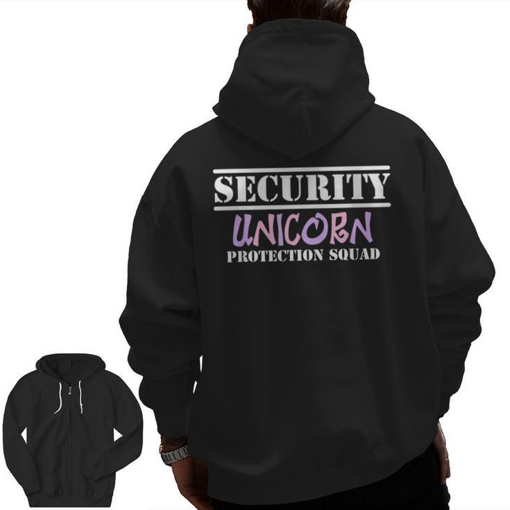 Unicorn Squad Security  For Dad And Brother Zip Up Hoodie Back Print