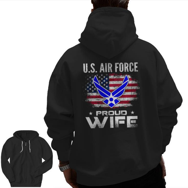 US Air Force Proud Wife With American Flag Veteran Zip Up Hoodie Back Print