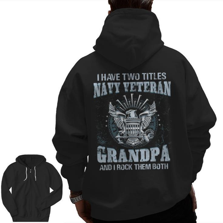I Am A Us Navy Veteran Grandpa And I Rock Them Both Zip Up Hoodie Back Print