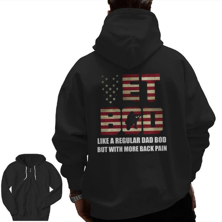 Vet Bod Like A Dad Bod But With More Back Pain Zip Up Hoodie Back Print