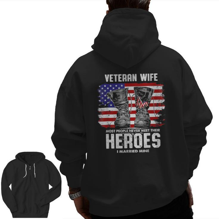 Veteran Wife Most People Never Meet Their Heroes I Married Tee Zip Up Hoodie Back Print