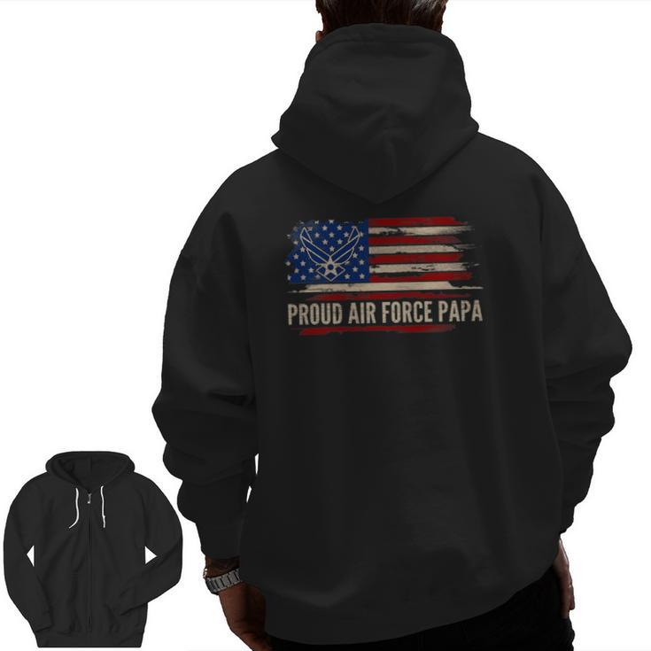 Vintage Proud Air Force Papa American Flag Veteran Zip Up Hoodie Back Print