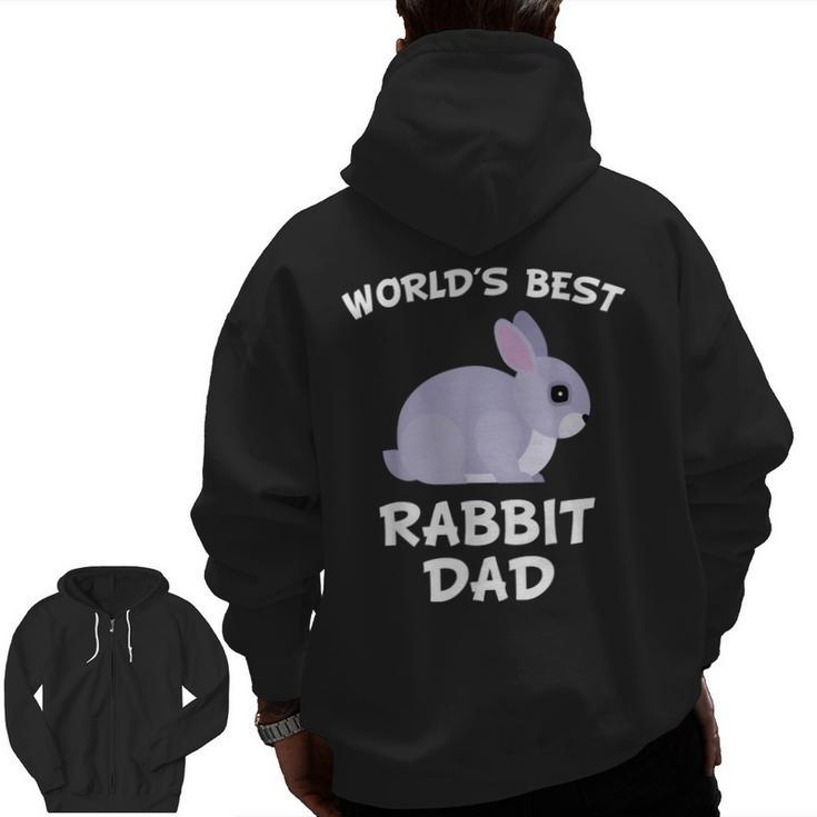 World's Best Rabbit Dad Bunny Owner Zip Up Hoodie Back Print