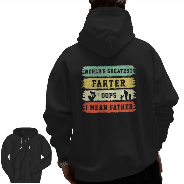 World's Greatest Farter Oops I Mean Father Father's Day Fun Zip Up Hoodie Back Print