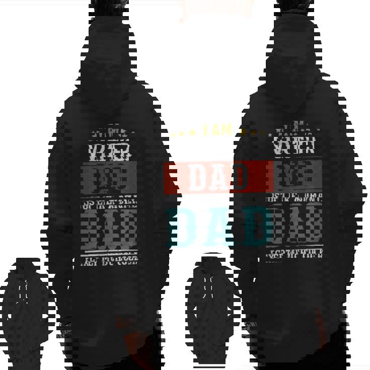 Writer Dad Fathers Day Daddy Zip Up Hoodie Back Print