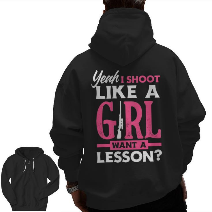 Yeah I Shoot Like A Girl Want A Lesson Girls Hunter Zip Up Hoodie Back Print