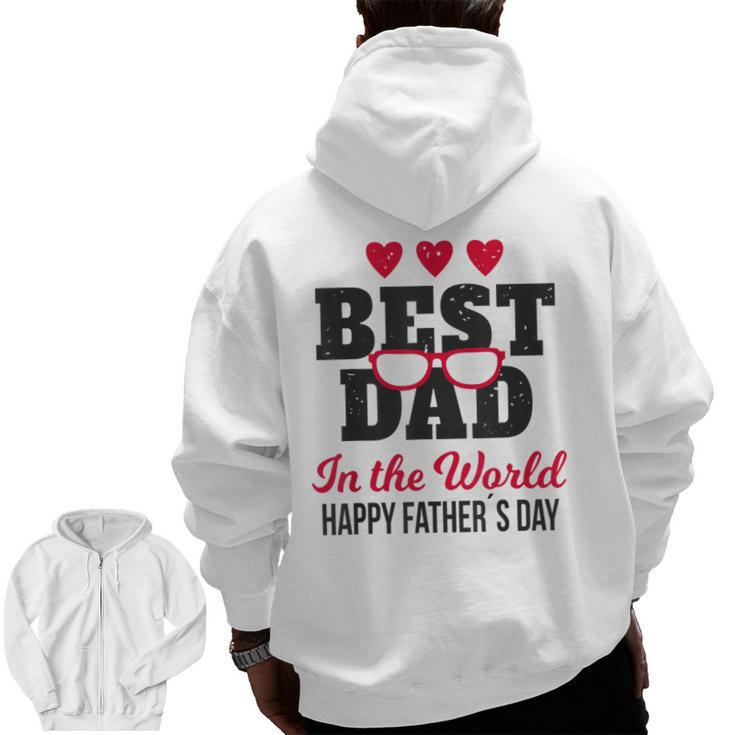 Best Dad In The World Happy Father's Day Zip Up Hoodie Back Print