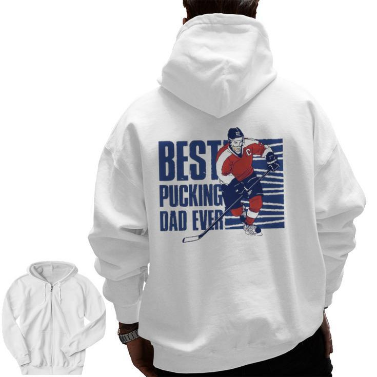 Best Pucking Dad Ever Hockey Lover Zip Up Hoodie Back Print