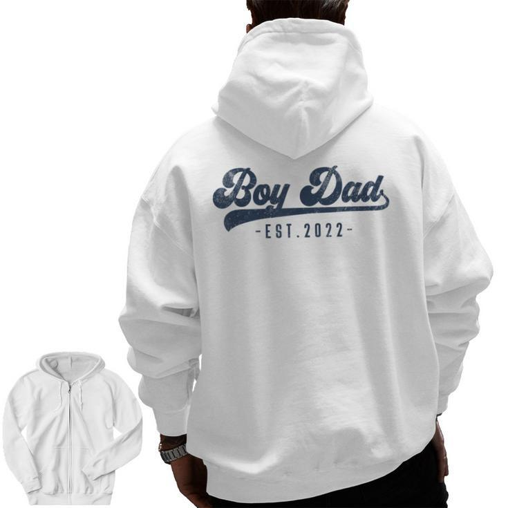 Boy Dad Est 2022 Boy Dad To Be New Daddy Zip Up Hoodie Back Print