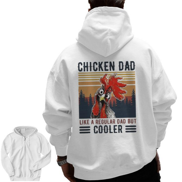 Chicken Dad Like A Regular Dad Farmer Poultry Father's Day Tee Zip Up Hoodie Back Print