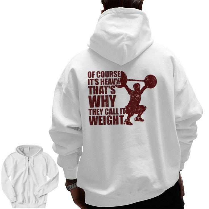 Of Course It's Heavy Gym Workout Tank Top Zip Up Hoodie Back Print