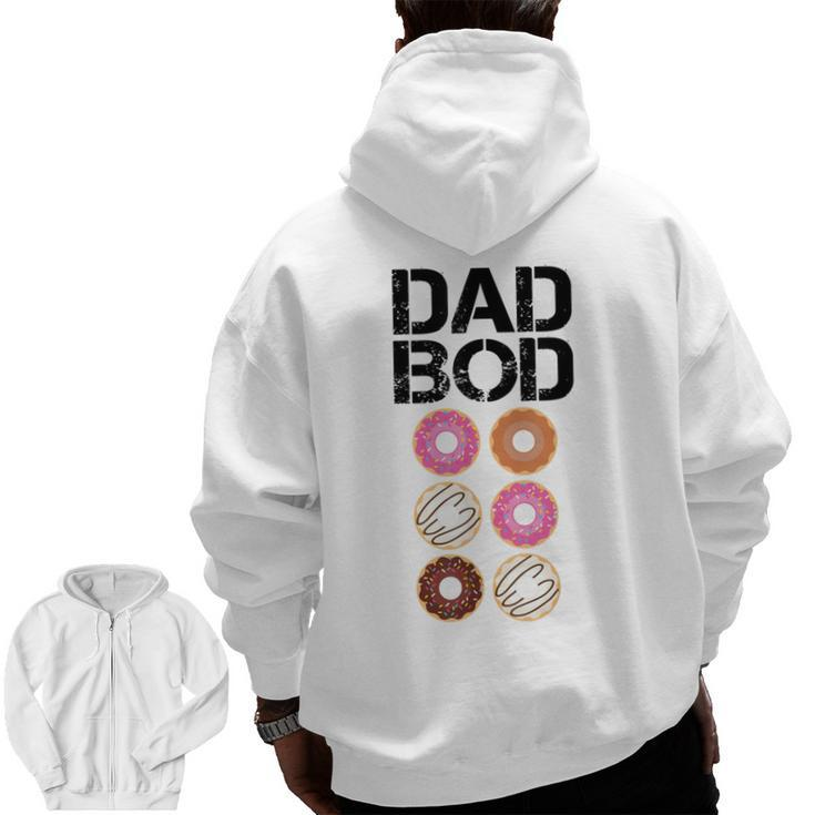 Dad Bod  Donut Six Pack Daddy Gym Fathers  Zip Up Hoodie Back Print