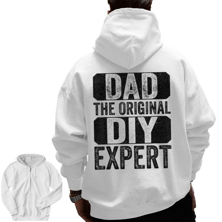 Dad The Original Do It Yourself Diy Expert Father's Day Zip Up Hoodie Back Print