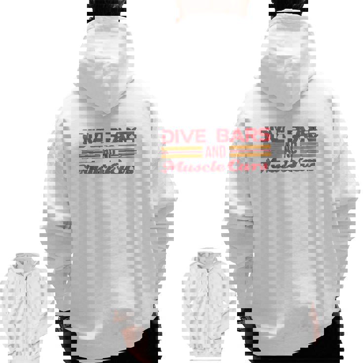 Dive Bars And Muscle Cars Zip Up Hoodie Back Print