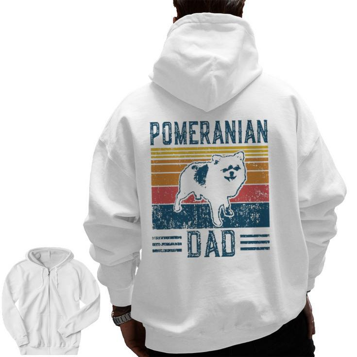 Dog Pomeranian Dog Pom Papa Vintage Pomeranian Dad Zip Up Hoodie Back Print