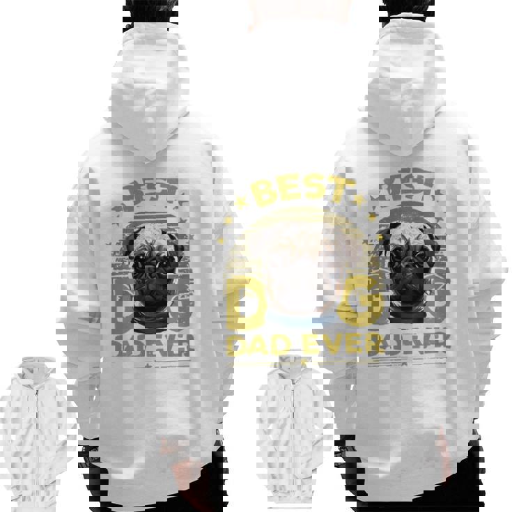 Dogs 365 Best Pug Dog Dad Ever For Men Zip Up Hoodie Back Print