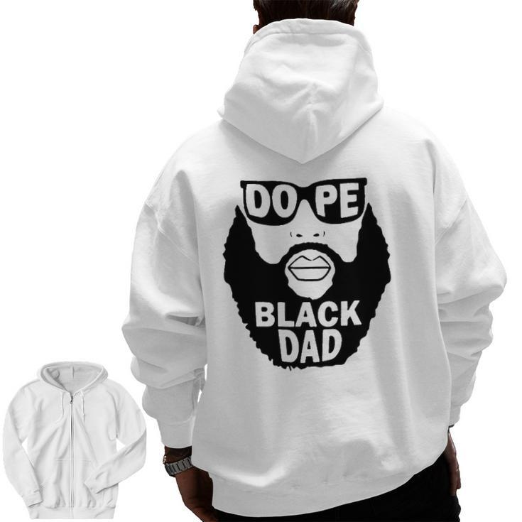 Dope Black Dad Beared Man Father's Day Zip Up Hoodie Back Print