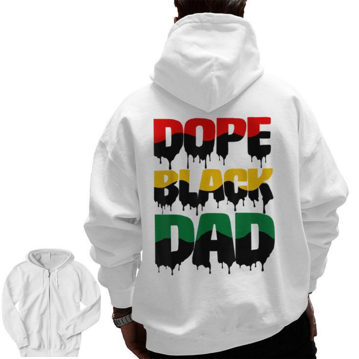 Dope Black Dad Father’S Day For African American Father  Zip Up Hoodie Back Print