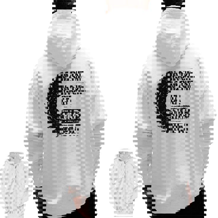 Dad Measure Cut Swear Repeat Handyman Father Day T Zip Up Hoodie Back Print