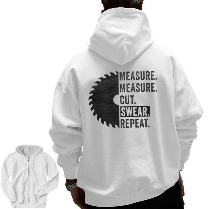 Woodworking Dad Measure Cut Swear Handyman Father's Day Zip Up Hoodie Back Print