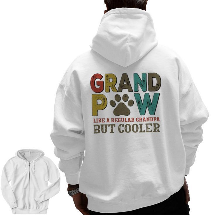 Grandpaw Like A Regular Grandpa But Cooler Zip Up Hoodie Back Print