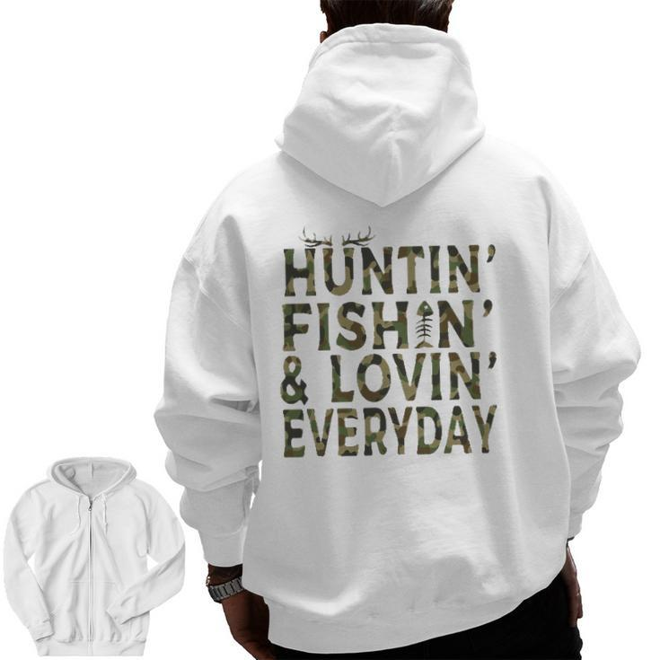 Hunting Fishing Loving Everyday Hunting Dad Zip Up Hoodie Back Print