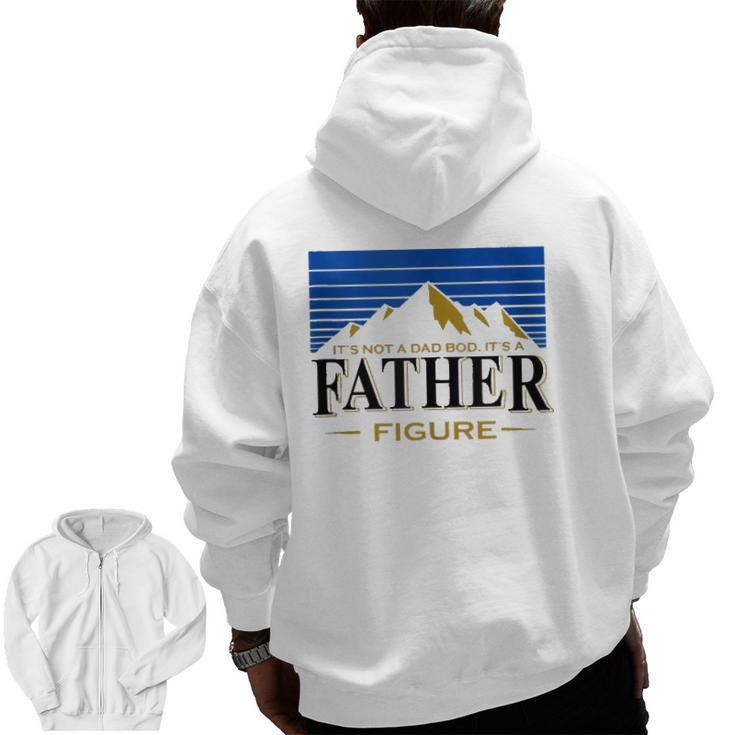 It's Not A Dad Bod It's A Father Figure Buschs-Tee-Light-Beer Zip Up Hoodie Back Print