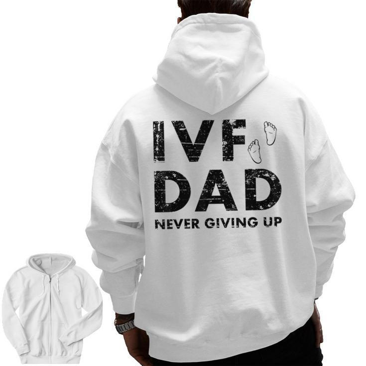 Ivf Dad Retrieval Day Infertility Transfer Father  Zip Up Hoodie Back Print