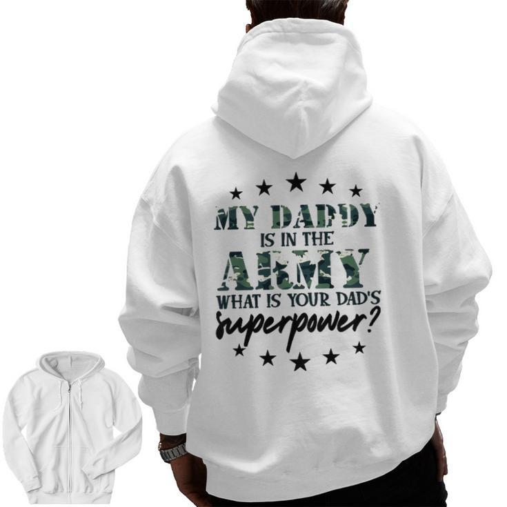 Kids My Daddy Is In The Army Super Power Military Child Camo Army Zip Up Hoodie Back Print