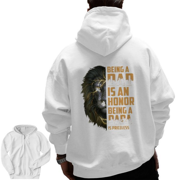 Lion Being A Dad Is An Honor Being A Papa Is Priceless Zip Up Hoodie Back Print