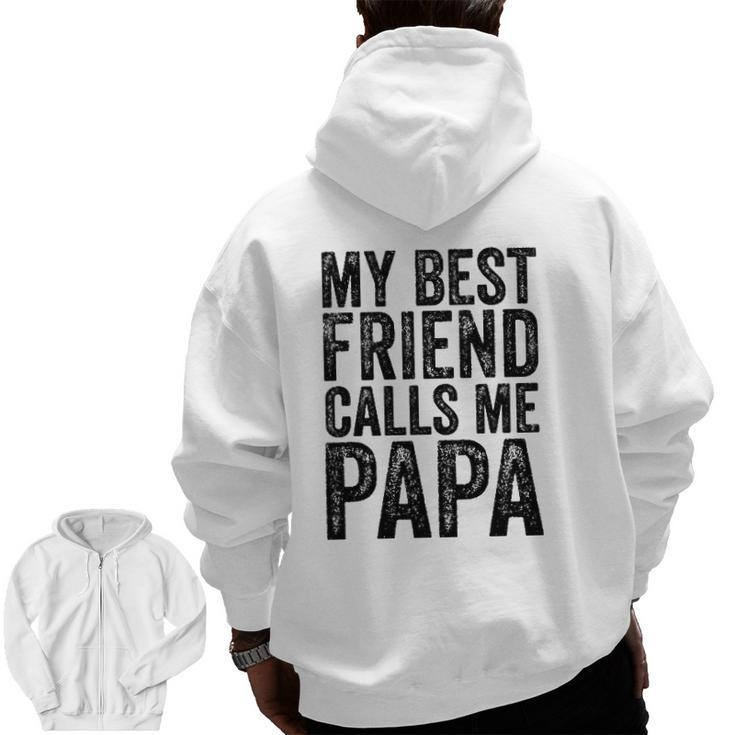 Mens My Best Friend Calls Me Papa Father Dad Distressed Zip Up Hoodie Back Print