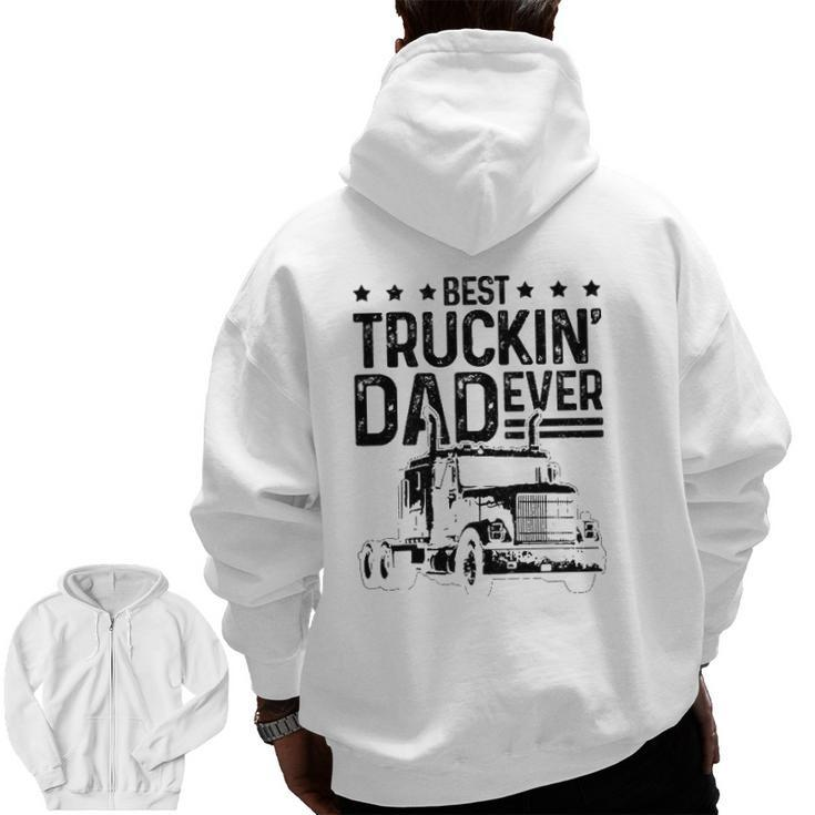 Mens Best Truckin' Dad Ever Truck Driver Father's Day Zip Up Hoodie Back Print