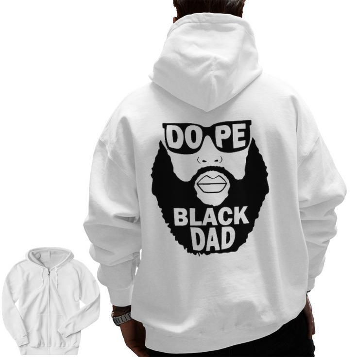 Mens Father’S Day To Bearded Black Father Dope Black Dad Zip Up Hoodie Back Print