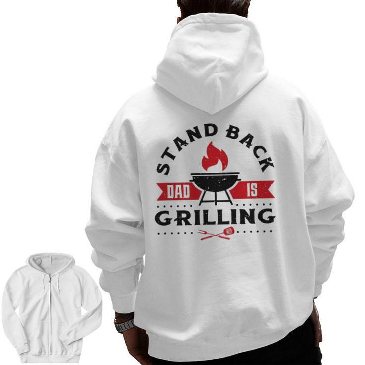 Mens Bbq Smoker Stand Back Dad Is Grilling Fathers Day Zip Up Hoodie Back Print