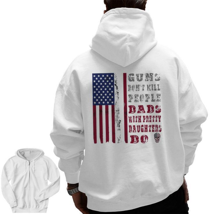 Mens Guns Don't Kill People Dads With Pretty Daughters Men Zip Up Hoodie Back Print