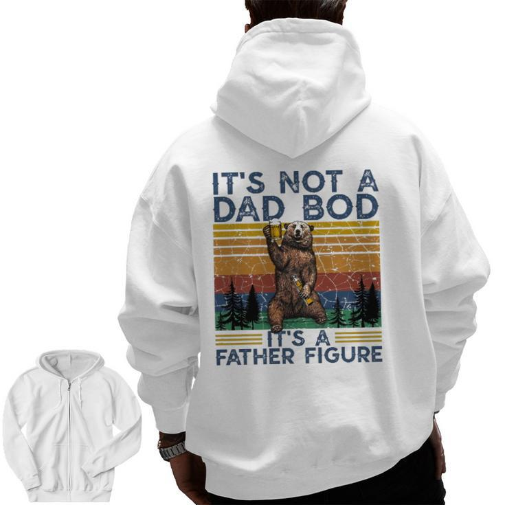 Mens It's Not A Dad Bod It's A Father Figure Bear And Beer Lover Zip Up Hoodie Back Print