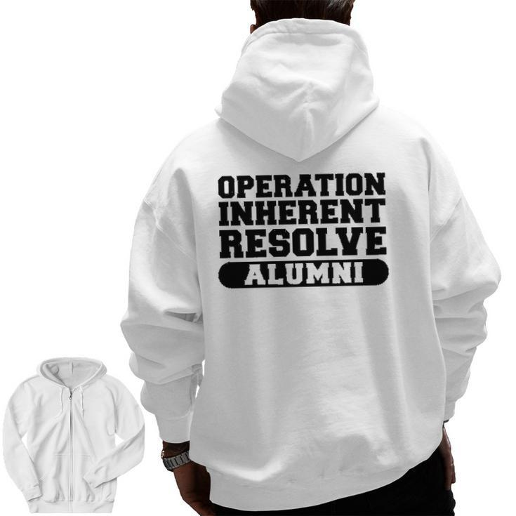 Operation Inherent Resolve Alumni Oir Veteran Zip Up Hoodie Back Print