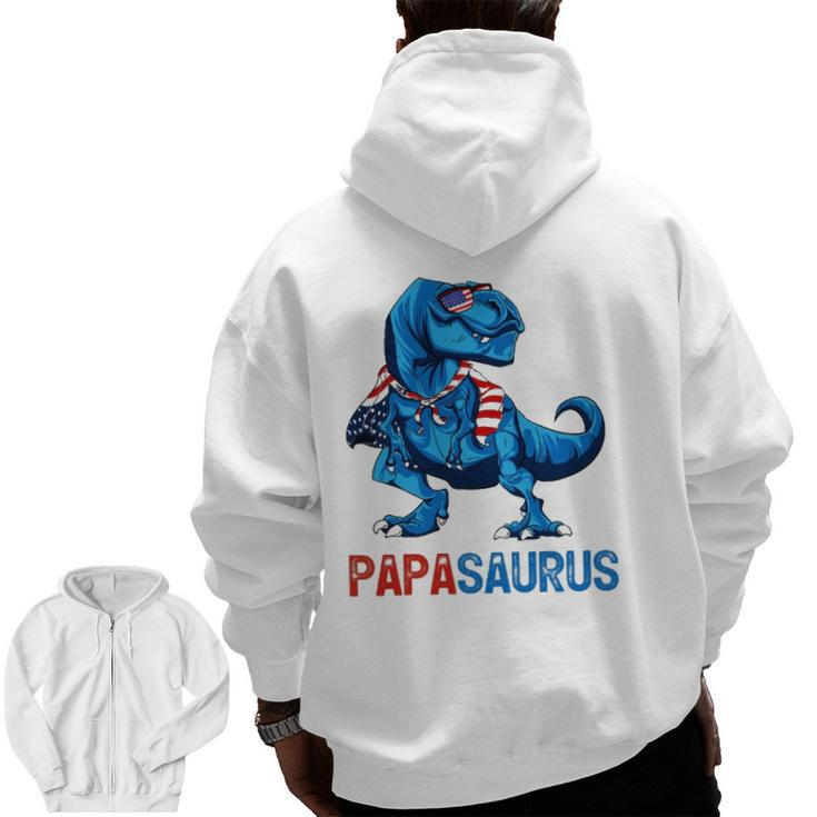 Papasaurusrex Dinosaur Papa Saurus 4Th Of July Men Daddy Zip Up Hoodie Back Print