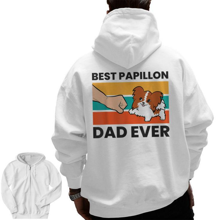 Papillon Dog Owner Best Papillon Dad Ever Zip Up Hoodie Back Print