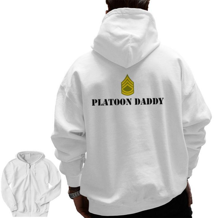 Platoon Daddy Army Sergeant First Class Sfc Zip Up Hoodie Back Print