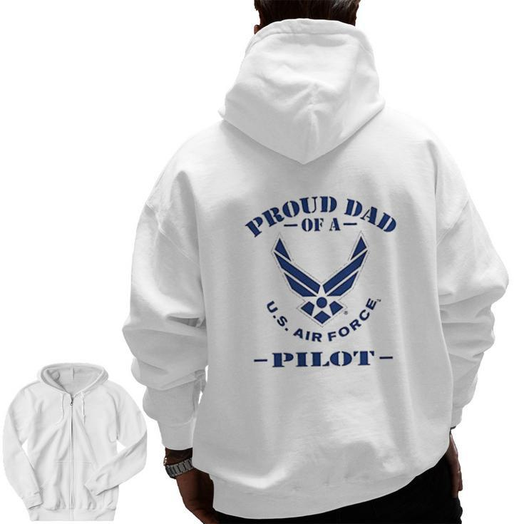 Proud Dad Of A Us Air Force Pilot Cotton Zip Up Hoodie Back Print