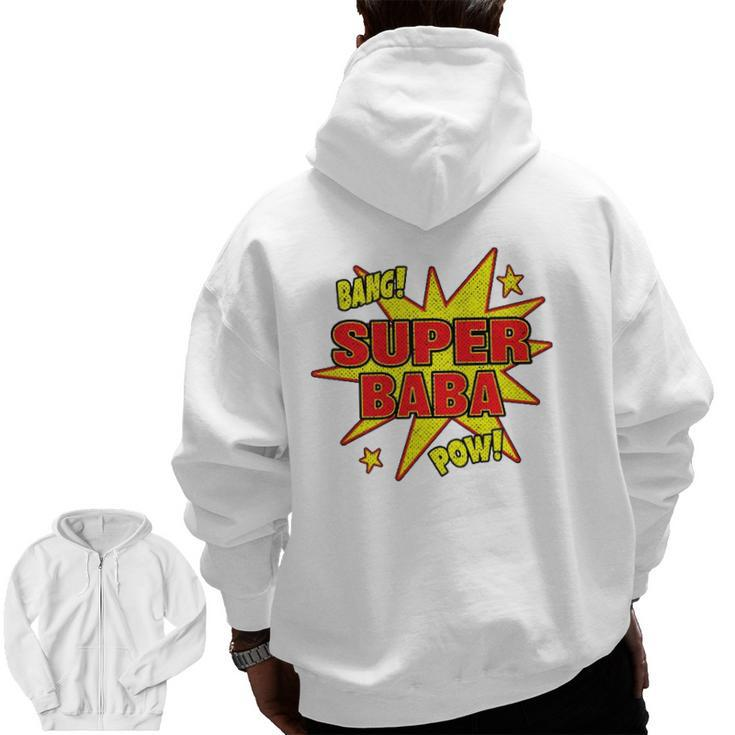 Super Baba Super Power Grandfather Dad Zip Up Hoodie Back Print