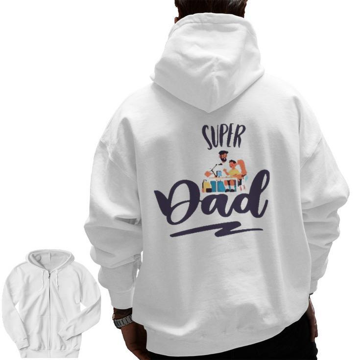 Super Dad Father's Day Zip Up Hoodie Back Print